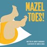 Mazel Toes! - Audrey Barbakoff - 9781685555627