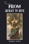 From Infamy to Hope - Stephen Lewis - 9781685624804