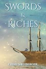 Swords & Riches - Chad Shenberger - 9781685703158