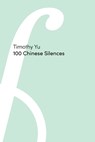 100 Chinese Silences - Timothy Yu - 9781685712228