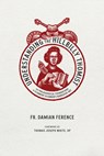 Understanding the Hillbilly Thomist: The Philosophical Foundations of Flannery O'Connor's Narrative Art - Damian Ference - 9781685780166