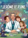 Jerome LeJeune: The Saintly Geneticist - Ana Braga-Henebry - 9781685780975
