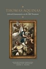 Thomas Aquinas: Selected Commentaries on the Old Testament - Thomas Aquinas - 9781685781088