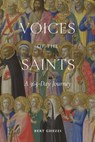 Voices of the Saints: A 365-Day Journey - Bert Ghezzi - 9781685781163