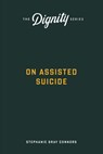 On Assisted Suicide - Stephanie Gray Connors - 9781685781354