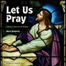 Let Us Pray: Catholic Prayers for All Abilities - Mark Bradford - 9781685781699