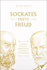 Socrates Meets Freud: The Father of Philosophy Cross-Examines the Father of Psychoanalysis Volume 2 - Peter Kreeft - 9781685782153