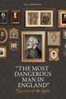 "The Most Dangerous Man in England": Newman and the Laity - Paul Shrimpton - 9781685782191