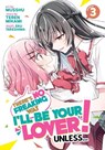 There's No Freaking Way I'll be Your Lover! Unless... (Manga) Vol. 3 - Teren Mikami - 9781685799311