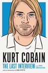 Kurt Cobain: The Last Interview - Kurt Cobain - 9781685890094