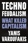 Varoufakis, Y: Technofeudalism - Yanis Varoufakis - 9781685891244