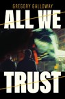 All We Trust - Gregory Galloway - 9781685891817