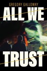 All We Trust - Gregory Galloway - 9781685891824