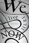 We Live Here Now - C. D. Rose - 9781685892012