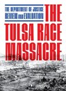 The Tulsa Race Massacre - Department of Justice - 9781685892227