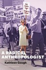 A Radical Anthropologist - Sandra Lindemann - 9781685901301