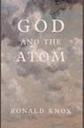 Knox, R: God and the Atom - Ronald Knox - 9781685952983