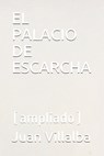 El Palacio de Escarcha: (ampliado) - Juan Villalba - 9781686560101