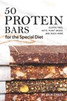 50 Protein Bars for the Special Diet: Gluten Free, Keto, Plant Based, and Much More - Julia Chiles - 9781686962097
