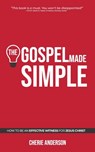 The Gospel Made Simple: How to be an effective witness for Jesus Christ - Cherie Anderson - 9781687366467