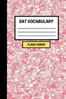 SAT Vocabulary: Create your own SAT vocabulary Flash cards. Includes a Spaced Repetition and Lapse Tracker (480 cards) - Active Notebooks - 9781687705631