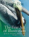 The Fine Art Of Illustration - FOX,  James - 9781688232617