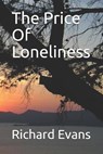 The Price Of Loneliness - Richard Evans - 9781688422711