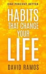 Habits That Change Your Life: Discover The Habits Successful People Have To Stop Procrastinating, Inspire Creativity, And Increase Your Happiness - BABAUTA,  Leo - 9781688428386