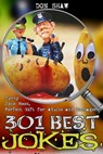 301 Best Jokes: Funny Joke Book, Perfect Gift for Adults and Teenagers - Don Shaw - 9781689297028