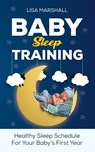 Baby Sleep Training - Lisa Marshall - 9781690437338
