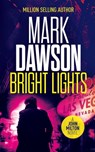 Bright Lights - Mark Dawson - 9781690941385