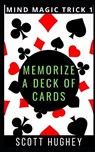 Memorize A Deck of Cards - Scott Hughey - 9781691753253