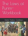 The Laws of Purim-Workbook - Rabbi Yaakov Goldstein - 9781691818464