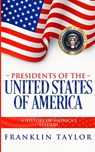 Presidents of the United States of America - Franklin Taylor - 9781691870752
