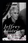 Jeffrey Epstein: The Unraveling Of A Millionaire's Sex Scandal - Ben Walker - 9781693423192