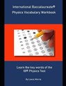 International Baccalaureate Physics Vocabulary Workbook: Learn the key words of the IB Physics Test - Lewis Morris - 9781694116505