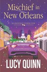 Mischief in New Orleans - QUINN,  Lucy - 9781694949745