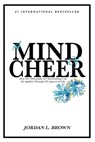 A Mind of Cheer - Jordan L Brown - 9781695869202