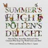 Summer's Flight, Pollen's Delight.: Meet the Bees, Butterflies, Birds and other Creatures Who Keep Our World Green and Alive! - Flora C. Caputo - 9781696248990
