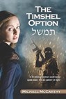 The Timshel Option: In 30 minutes Christina's world turned upside down. Will she submit? Or fight? - MCCARTHY,  Michael - 9781697589252