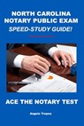 North Carolina Notary Public Exam Speed-Study Guide - Angelo Tropea - 9781697825763
