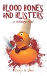 Blood Bones and Blisters: A culinary rant - JONES,  Tristan B. - 9781698067353