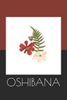 Oshibana: Create Art Using Pressed Flowers and Other Botanical Pieces - Mjph Hobby Journals - 9781701970113