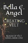 Creating Velt: Realm of Velt series, Book One - GREEN,  Sarah K. - 9781702866903
