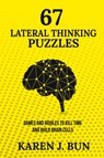 67 Lateral Thinking Puzzles - Karen J Bun - 9781702915687