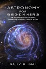Astronomy For Beginners - Sally R Ball - 9781702916042