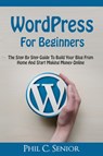 WordPress For Beginners - Phil C Senior - 9781702916103