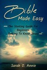 Bible Made Easy - Sarah O Annie - 9781702916271