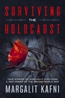 Surviving the Holocaust - Margalit Kafni - 9781702916622
