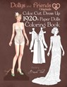 Dollys and Friends Originals Color, Cut, Dress Up 1920s Paper Dolls Coloring Book: Vintage Fashion History Paper Doll Collection, Adult Coloring Pages - Dollys and Friends - 9781703430608